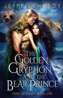 The Golden Gryphon and the Bear Prince