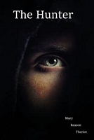 Cover of The Hunter by Mary Theriot / Mary Reason Theriot
