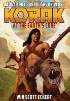 Cover of Korak at the Earth's Core by Win Scott Eckert