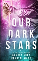 Our Dark Stars