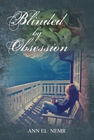 Cover of Blinded by Obsession by Ann El-Nemr