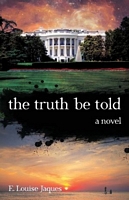 Cover of The Truth Be Told by E. Louise Jaques