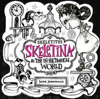 Skeletina and the In-Between World