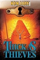 Cover of Thick as Thieves by Ken Lizzi