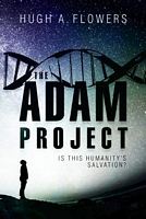 Cover of The Adam Project by Hugh A. Flowers