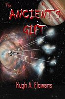 Cover of The Ancient's Gift by Hugh A. Flowers