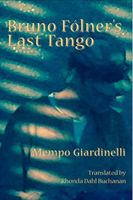 Cover of Bruno Folner's Last Tango by Mempo Giardinelli