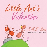 Little Ant's Valentine: Even the Wildest Can Be Tamed by Love