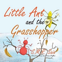 Little Ant and the Grasshopper: If You Choose a Job You Love, You Will Never Have to Work a Day in Your Life