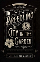 The Breedling and the City in the Garden