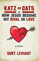 Katz or Cats: Or, How Jesus Became My Rival in Love