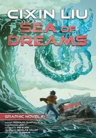 Sea of Dreams: Liu Cixin Graphic Novels #1