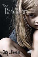 Cover of The Dark Room by Cindy L. Freeman