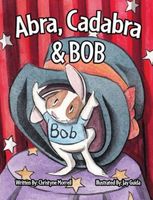 Abra, Cadabra, and Bob