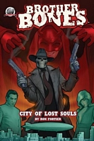 Cover of Brother Bones: City of Lost Souls by Ron Fortier