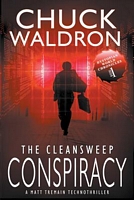 Cover of The CleanSweep Conspiracy by Chuck Waldron