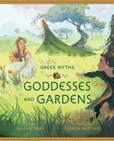 Greek Myths: Goddesses and Gardens