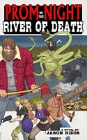 Cover of Prom Night on the River of Death by Jason Rizos