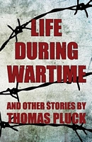 Life During Wartime and Other Stories