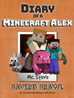 Cover of Diary of a Minecraft Alex Book 3 by MC Steve