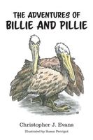 Cover of The Adventures of Billie and Pillie Christopher by J. Evans