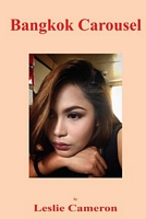 Cover of Bangkok Carousel by Leslie Cameron