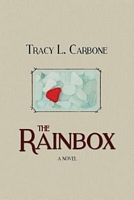 Cover of The Rainbox by Tracy L. Carbone