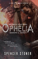 Ophelia, Demons & Money