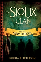 The Sioux Clan And the New Heros