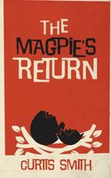 The Magpie's Return