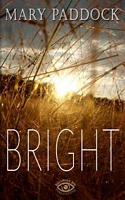 Cover of Bright by Mary O. Paddock