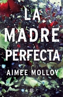 La madre perfecta // The Perfect Mother