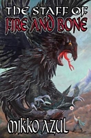 The Staff of Fire and Bone