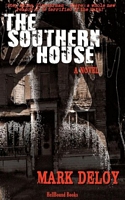 Cover of The Southern House by Mark Deloy