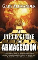 A Field Guide to Armageddon