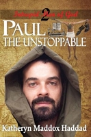 Paul: The Unstoppable