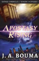 Apostasy Rising Episode 1