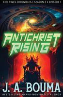 Antichrist Rising, Episode 1