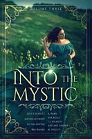 Into the Mystic, Volume Three