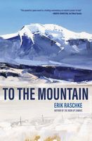 Cover of To the Mountain by Erik Raschke