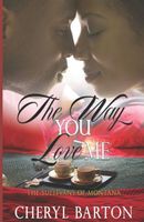 The Way You Love Me