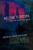 Cover of Welcome to Dystopia by Gordon Van Gelder