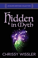 Cover of Hidden in Myth by Chrissy Wissler