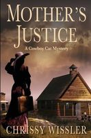Cover of Mother's Justice by Chrissy Wissler