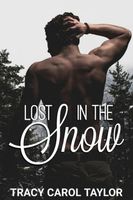 Cover of Lost in the Snow by Tracy Carol Taylor