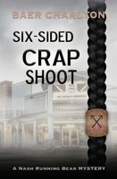 Six-sided Crap Shoot