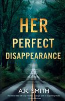 Cover of Her Perfect Disappearance by A.K. Smith