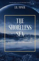 Cover of The Shoreless Sea by J.B. Toner
