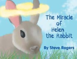 The Miracle of Helen the Rabbit