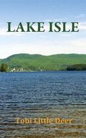 Cover of LAKE ISLE by Tobi Little Deer